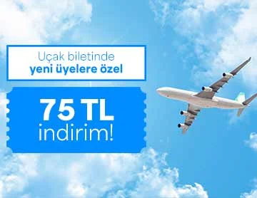 Yeni Üyelere Uçak Biletinde 75 TL İndirim!